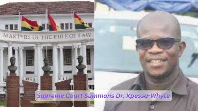 Supreme Court Summons Dr. Kpessa-Whyte