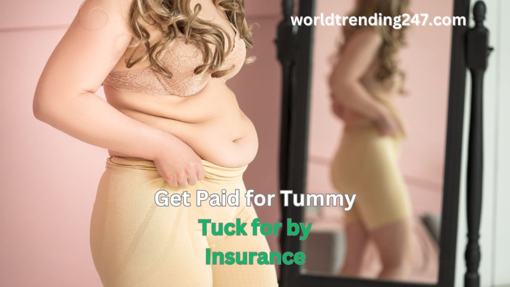 How to Get a Tummy Tuck Paid for by Insurance So Easily